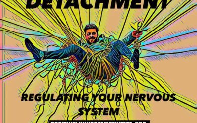 Detachment & Regulating Your Nervous System